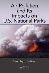 Air Pollution and Its Impacts on U. S. National Parks