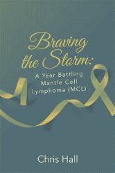 Braving the Storm: a Year Battling Mantle Cell Lymphoma (MCL)