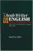 The Arab Writer in English : Arab Themes in a Metropolitan Language 1908-1958