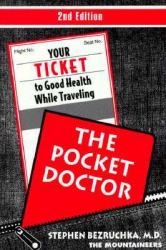 The Pocket Doctor : Your Ticket to Good Health While Traveling