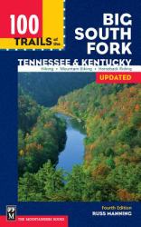 100 Trails of the Big South Fork : Tennessee and Kentucky Hiking, Mountain Biking, Horseback Riding