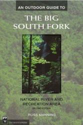 An Outdoor Guide to the Big South Fork : National River and Recreation Area