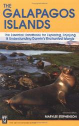 The Galapagos Islands : Exploring, Enjoying and Understanding Darwin's Enchanted Islands