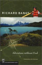 Richard Bangs : Adventure Without End