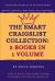 The Smart Craigslist Collection : 3 Books in 1 Volume: How to Have a Side Hustle and Be Successful Selling on Craigslist