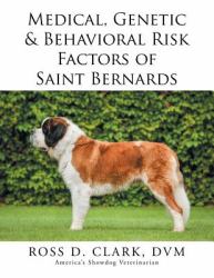 Medical, Genetic and Behavioral Risk Factors of Saint Bernards