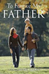 To Forgive My Father