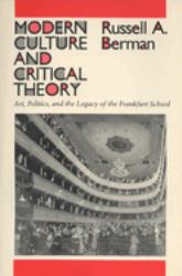 Modern Culture and Critical Theory : Art, Politics and the Legacy of the Frankfurt School