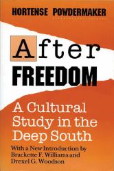 After Freedom : A Cultural Study in the Deep South