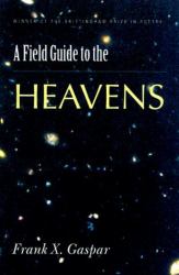 A Field Guide to the Heavens