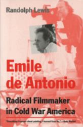 Emile de Antonio : Radical Filmmaker in Cold War America