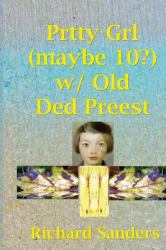 Prtty Grl (Maybe 10?) W/ Old Ded Preest