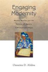 Engaging Modernity : Muslim Women and the Politics of Agency in Postcolonial Niger