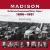 Madison Vol. 1 : The Illustrated History, Volume 1, 1856-1931 Madison Vol. 1 : The Illustrated History, Volume 1, 1856-1931