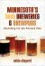 Minnesota's Best Breweries & Brewpubs : Searching for the Perfect Pint Minnesota's Best Breweries & Brewpubs : Searching for the Perfect Pint