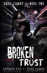 Broken Trust : A Dark High School Romance