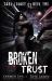 Broken Trust : A Dark High School Romance