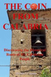 The Coin from Calabria (Full-Color, Gift Edition) : Discovering the Historical Roots of My Calabrian People
