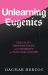 Unlearning Eugenics : Sexuality, Reproduction, and Disability in Post-Nazi Europe