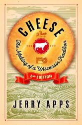 Cheese : The Making of a Wisconsin Tradition