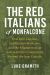 The Red Italians of Monfalcone : Everyday Fascism, Communist Horizons, and the Migration of an Italian Border Community Beyond the Iron Curtain