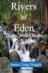 Rivers of Eden : Daily Walks in the Garden
