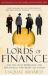 Lords of Finance : 1929, the Great Depression, and the Bankers Who Broke the World