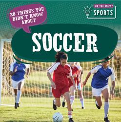 20 Things You Didn't Know about Soccer