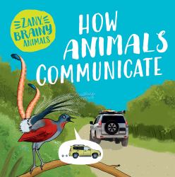 How Animals Communicate
