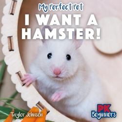 I Want a Hamster!