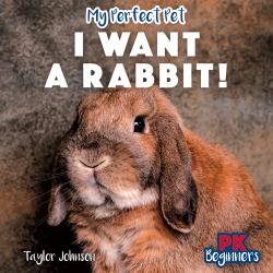 I Want a Rabbit!
