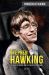 Stephen Hawking : The Man, the Genius, and the Theory of Everything