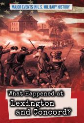 What Happened at Lexington and Concord?