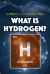 What Is Hydrogen?