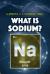What Is Sodium?