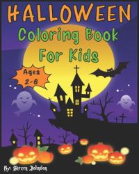 Halloween Coloring Book for Kids : Ages 2-6
