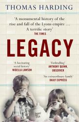 Legacy : The Remarkable History of J Lyons and the Family Behind It
