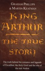 King Arthur : The True Story