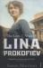 The Love and Wars of Lina Prokofiev : The Story of Lina and Serge Prokofiev