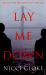 Lay Me Down Lay Me Down