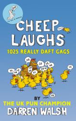 Cheep Laughs : 1025 Really Daft Gags