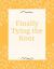 Finally Tying the Knot : The Budget-Friendly Wedding Planner & Organizer with Checklists, Worksheets, and Essential Tools
