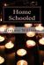 Home Schooled : Poetic Confessions from an Unfavored Son