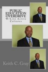 Public Education Overdrive: W/ Live Active Cultures