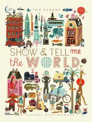 Show and Tell Me the World