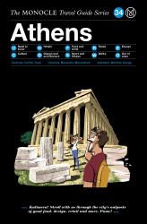 The Monocle Travel Guide to Athens : The Monocle Travel Guide Series