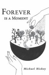 Forever Is a Moment