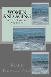 Women and Aging : A Life Course Approach