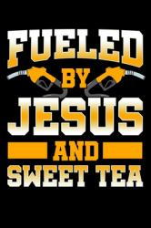 Fueled by Jesus and Sweet Tea : Christian Notebook to Write in, 6x9, Lined, 120 Pages Journal