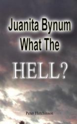 Juanita Bynum What the Hell? : 7 Years On